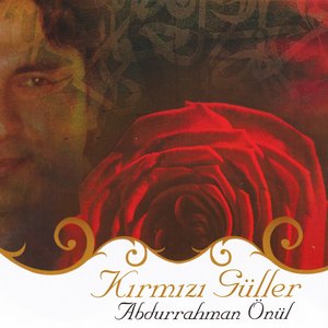 KIRMIZI GÜLLER