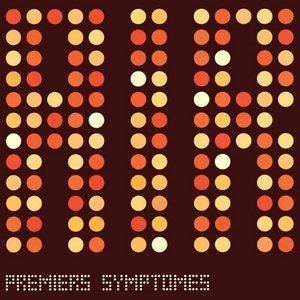 PREMIERS SYMPTOMES