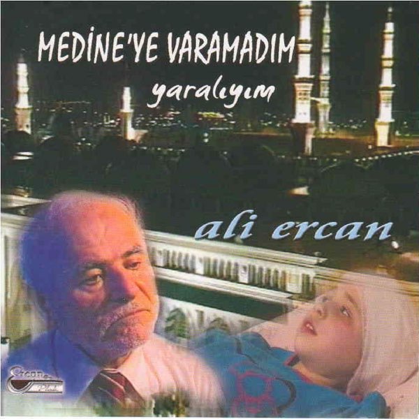 MEDİNE'YE VARAMADIM/YARALIYIM