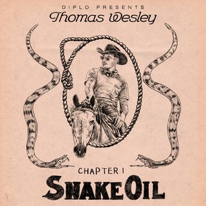 DIPLO PRESENTS THOMAS WESLEY CHAPTER 1: SNAKE OIL