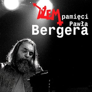 PAMIĘCI PAWŁA BERGERA