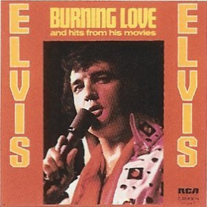 BURNING LOVE AND HITS FROM HIS MOVIES, VOLUME 2