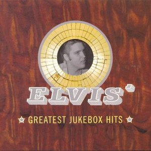 ELVIS' GREATEST JUKEBOX HITS