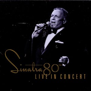 SINATRA 80TH - LIVE IN CONCERT