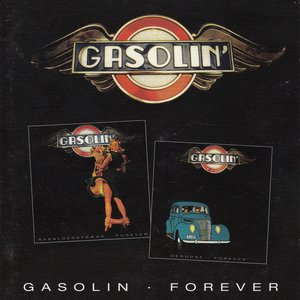 GASOLIN' FOREVER