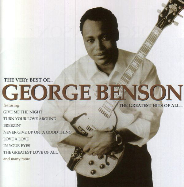THE VERY BEST OF GEORGE BENSON - GREATEST HITS OF ALL
