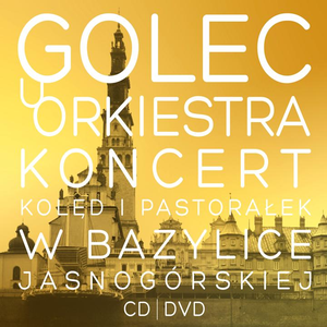 KONCERT KOLĘD I PASTORAŁEK W BAZYLICE JASNOGÓRSKIEJ