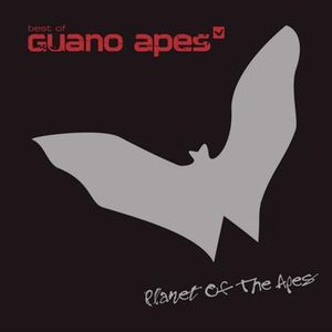 PLANET OF THE APES - BEST OF GUANO APES