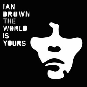 THE WORLD IS YOURS