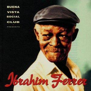 BUENA VISTA SOCIAL CLUB PRESENTS IBRAHIM FERRER