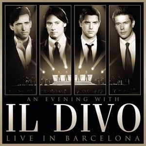AN EVENING WITH IL DIVO - LIVE IN BARCELONA