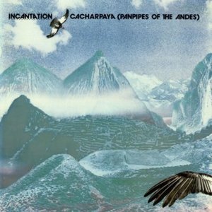 CACHARPAYA (PANPIPES OF THE ANDES)