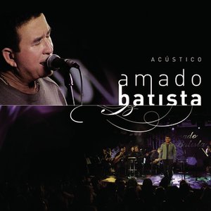 AMADO BATISTA ACÚSTICO