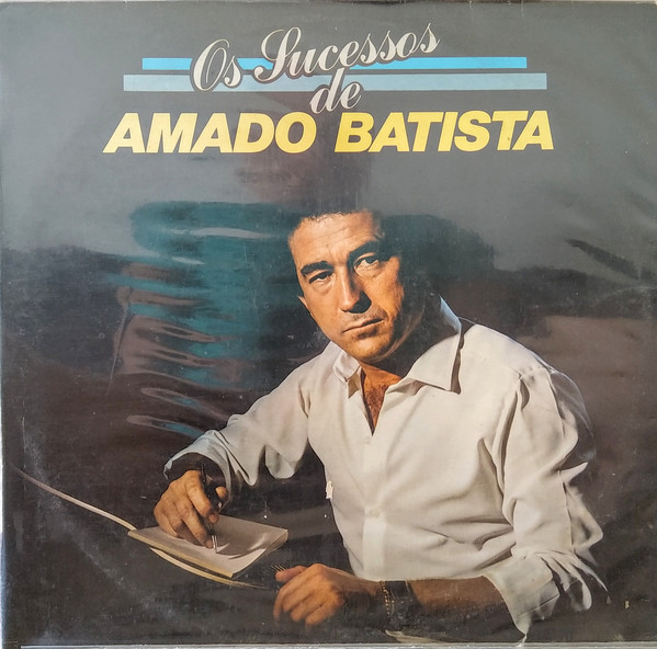 OS SUCESSOS DE AMADO BATISTA