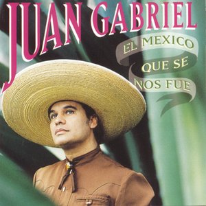 EL MEXICO QUE SE NOS FUE