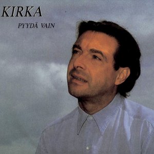 PYYDÄ VAIN
