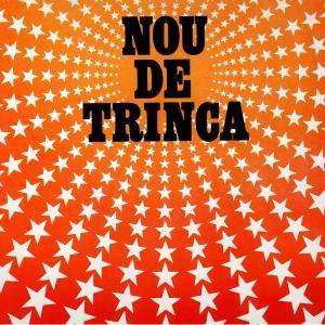 NOU DE TRINCA