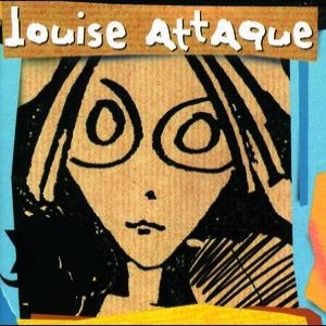 LOUISE ATTAQUE