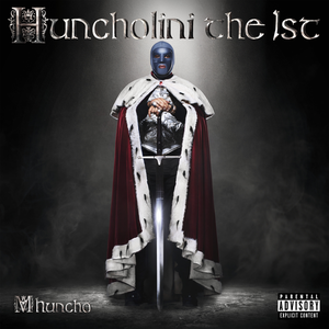 HUNCHOLINI THE 1ST