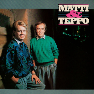 MATTI & TEPPO