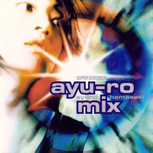 SUPER EUROBEAT PRESENTS AYU-RO MIX