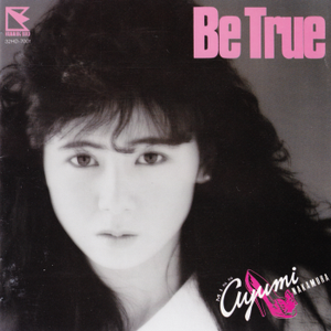 BE TRUE