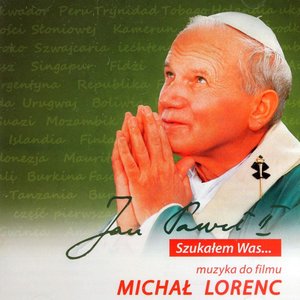 JAN PAWEŁ II - SZUKAŁEM WAS