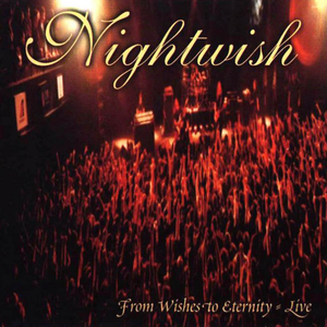 FROM WISHES TO ETERNITY - LIVE
