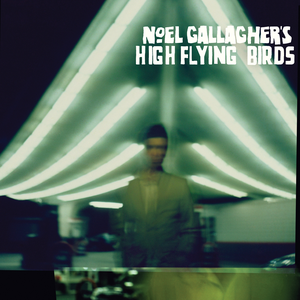 NOEL GALLAGHER'S HIGH FLYING BIRDS