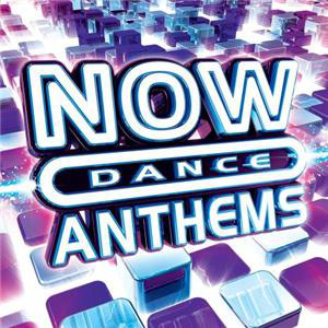 NOW DANCE ANTHEMS