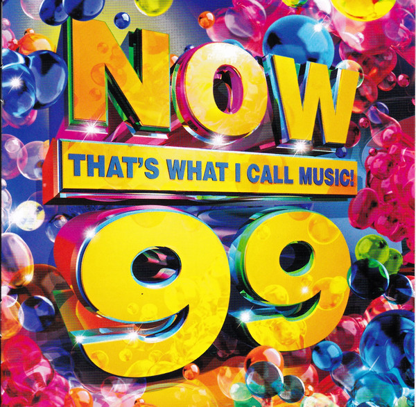 NOW THAT'S WHAT I CALL MUSIC! 99