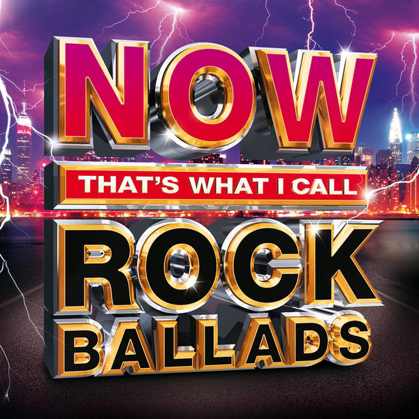 NOW THAT'S WHAT I CALL ROCK BALLADS