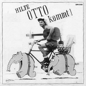 HILFE, OTTO KOMMT!