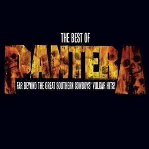 THE BEST OF PANTERA: FAR BEYOND THE GREAT SOUTHERN COWBOYS' VULGAR HITS