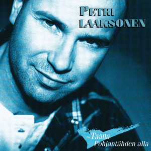 TÄÄLLÄ POHJANTÄHDEN ALLA