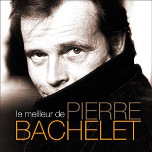LE MEILLEUR DE BACHELET