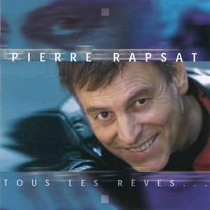 TOUS LES RÊVES...
