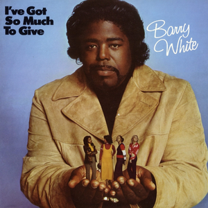 I'VE GOT SO MUCH TO GIVE