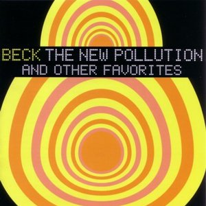 THE NEW POLLUTION AND OTHER FAVORITES