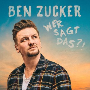 WER SAGT DAS?!