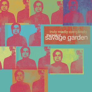 TRULY MADLY COMPLETELY - THE BEST OF SAVAGE GARDEN