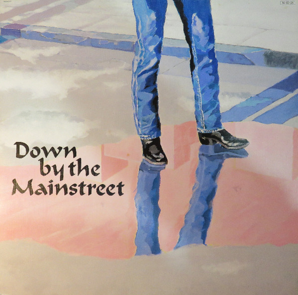 DOWN BY THE MAINSTREET