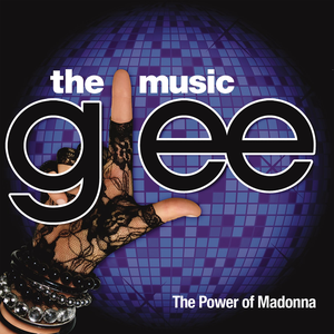 GLEE: THE MUSIC, THE POWER OF MADONNA