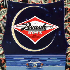 GOOD VIBRATIONS: 30 YEARS OF THE BEACH BOYS
