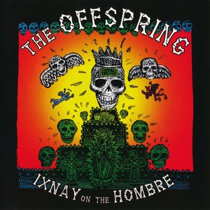 IXNAY ON THE HOMBRE