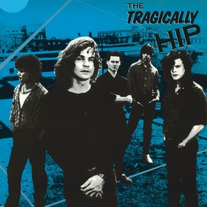 THE TRAGICALLY HIP