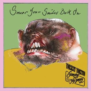 SMEAR YOUR SMILES BACK ON