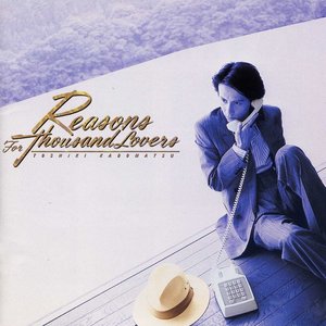 REASONS FOR THOUSAND LOVERS