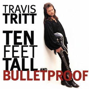 TEN FEET TALL AND BULLETPROOF