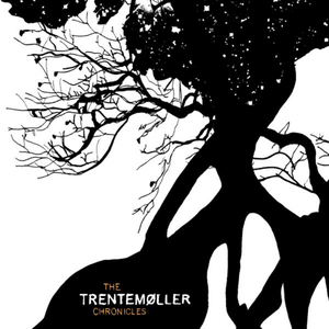 THE TRENTEMØLLER CHRONICLES